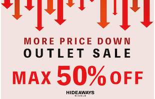 【HIDEAWAYS】OUTLET　MORE　PRICE  DOWN