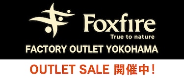 Foxfire FACTORY OUTLET