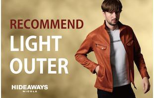 【HIDEAWAYS】Recommend LIGHT OUTER