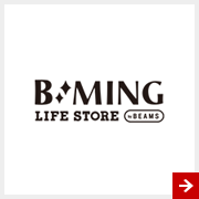 B:MING LIFE STORE by BEAMS
