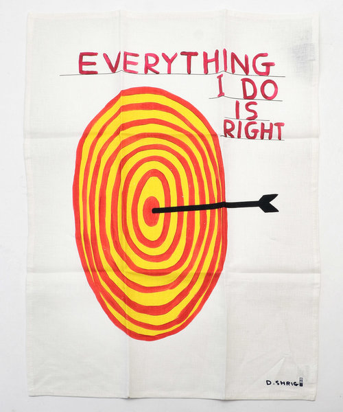Everything I Do is Right Tea Towel