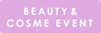 BEAUTY & COSME EVENT