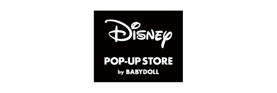 DISNEY POP-UP STORE by BABYDOLL