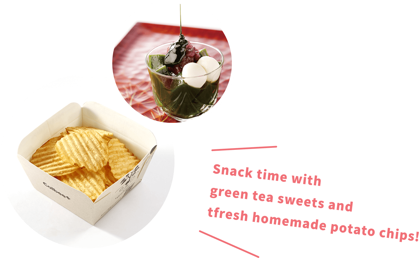 Snack time with green tea sweets and fresh homemade potato chips!