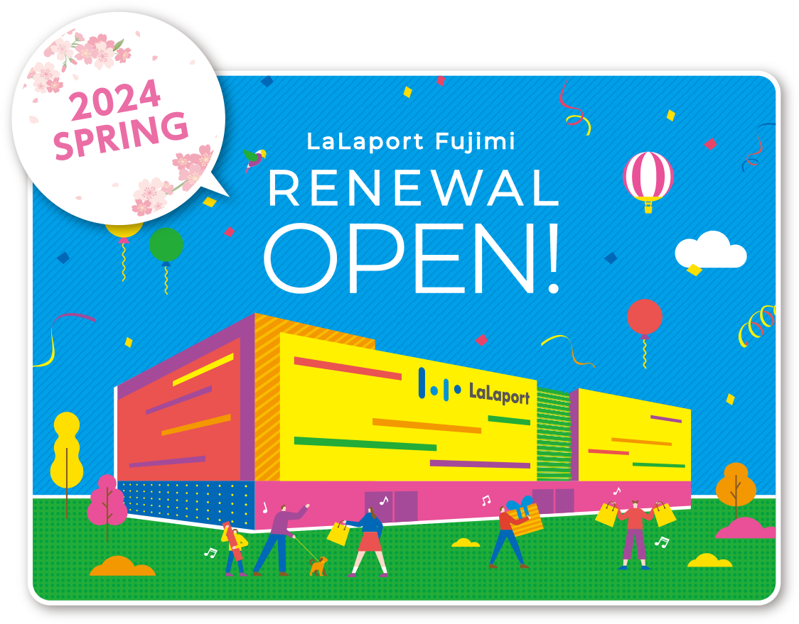 LaLaport Fujimi RENEWAL OPEN!