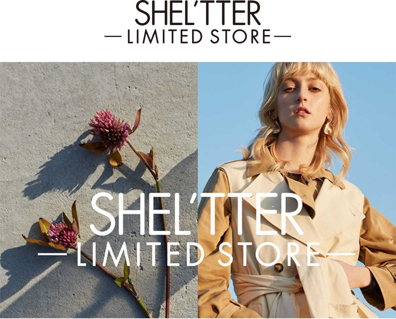 1F SHEL'TTER - LIMITED STORE -e