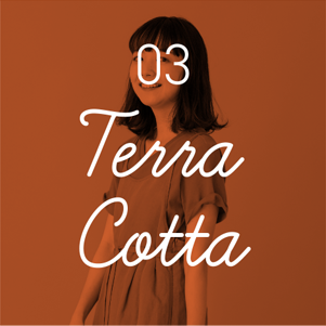 03 Terra Cotta