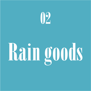 02 Rain goods