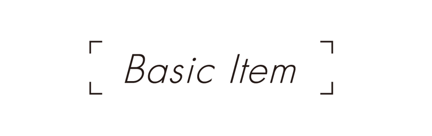 [ Basic Item ]