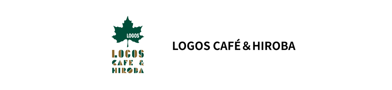 LOGOS CAFÉ＆HIROBA