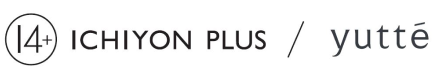 14+(ICHIYON PLUS)/yutté