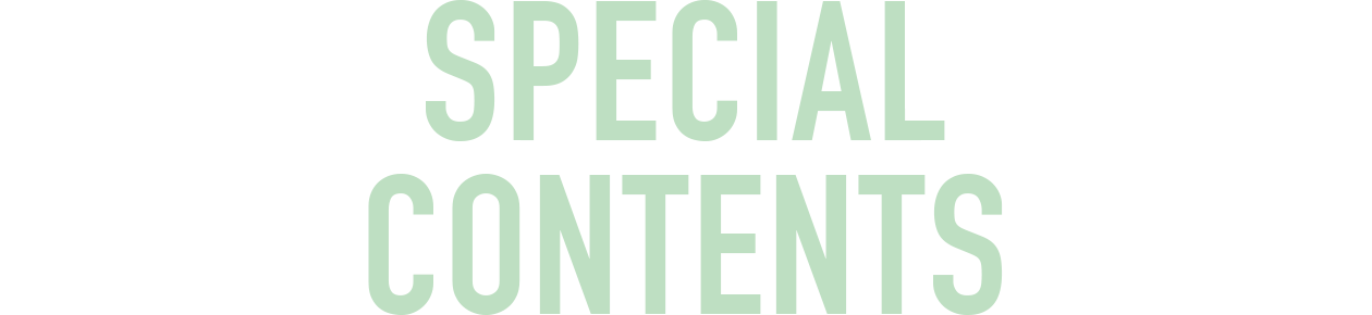SPECIAL CONTENTS