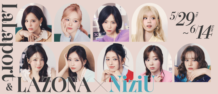 LaLaport&LAZONA×NiziU｜ららぽーと | RSC共通