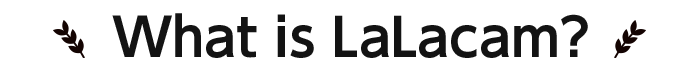 What is LaLacam
