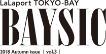 LaLaport TOKYO-BAY BAYSIC vol.3 2018 Autumn issue