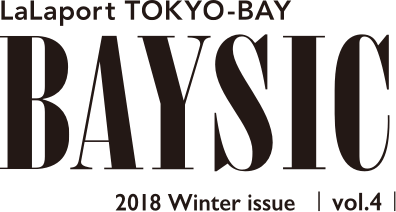 LaLaport TOKYO-BAY BAYSIC vol.4 2018 Winter issue