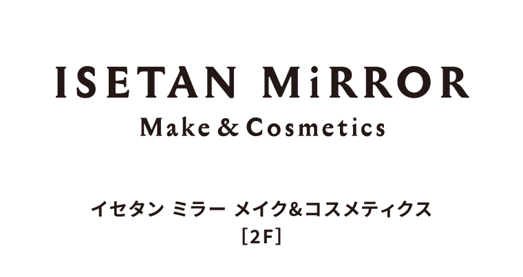 イセタン ミラー メイク&コスメティクス