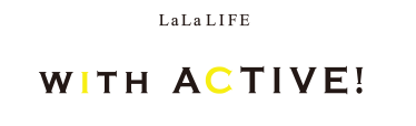 LaLaLIFE WITH ACTIVE