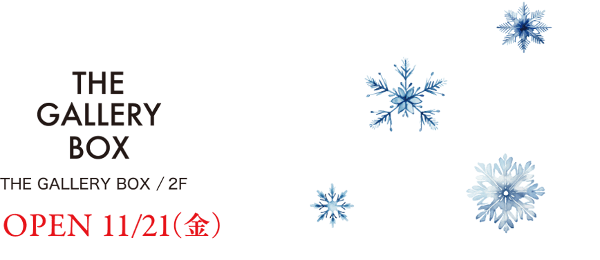 THE GALLERY BOX ／ 2F