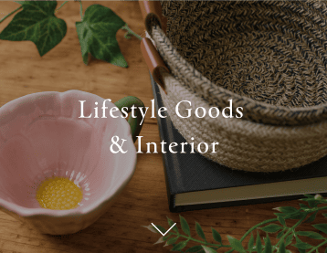 Lifestyle Goods & Interior