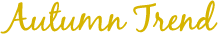 Autumn Trend