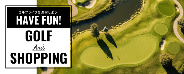 GOLF And SHOPPING
