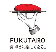 FUKUTARO　食卓が、楽しくなる。