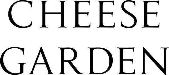 CHEESE GARDEN
